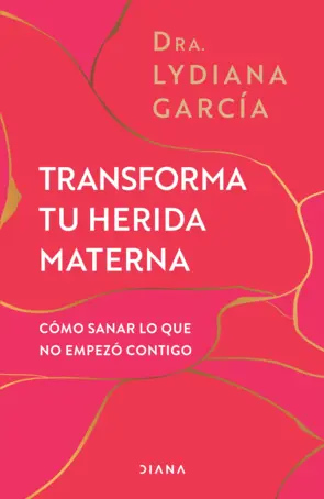 Portada Transforma tu herida materna (Spanish Edition)