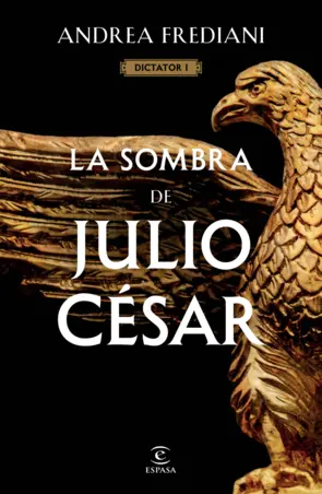 Portada La sombra de Julio César (Serie Dictator 1)  (Edición mexicana)