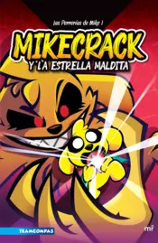 Portada Las perrerías de Mike 1. Mikecrack y la Estrella Maldita
