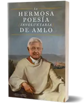 Miniatura portada 3d La hermosa poesía involuntaria de AMLO
