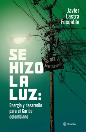 Portada Se hizo la luz: Energía y desarrollo para el Caribe