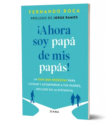 Portada ¡Ahora soy papá de mis papás! (Spanish Edition)