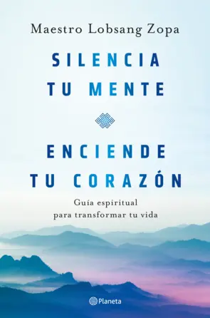 Portada Silencia tu mente, enciende tu corazón