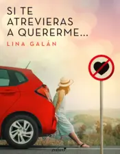 Portada Si te atrevieras a quererme...
