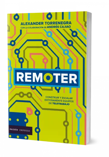Portada Remoter. Cómo construir y escalar equipos remotos exitosamente