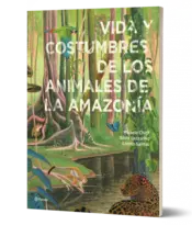 Portada  Vida y costumbres de los animales de la Amazonía