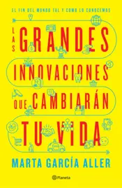 Portada Las grandes innovaciones que cambiarán tu vida (Edición mexicana)