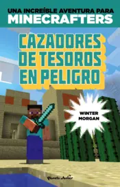 Portada Minecraft. Cazadores de tesoros en peligro