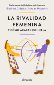 Portada La rivalidad femenina y cómo acabar con ella (Edición mexicana)
