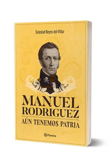 Portada Manuel Rodríguez. Aún tenemos patria