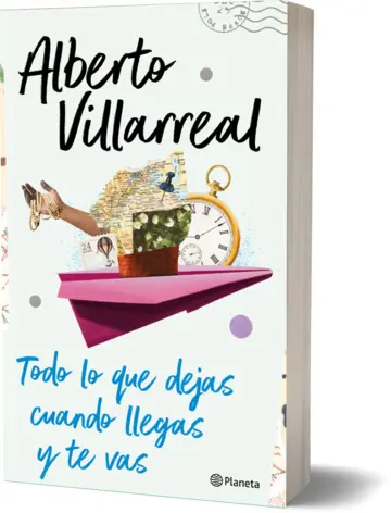 Portada Todo lo que dejas cuando llegas y te vas