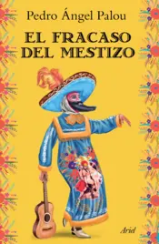 Portada El fracaso del mestizo