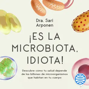 Portada ¡Es la microbiota, idiota!