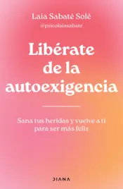 Portada Libérate de la autoexigencia (Edición mexicana)