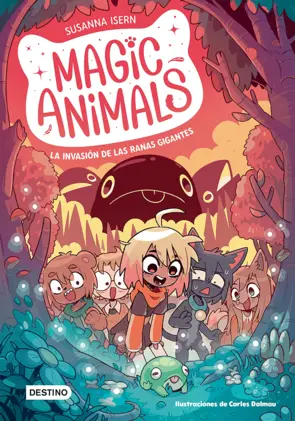 Portada Magic Animals 2. La invasión de las ranas gigantes