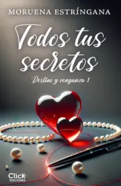 Portada Todos tus secretos. Destino y Venganza 1