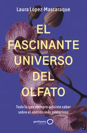 Portada El fascinante universo del olfato