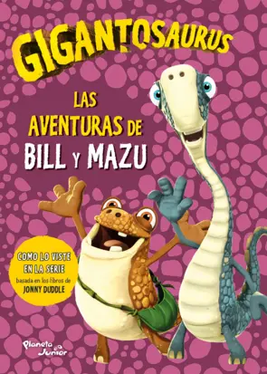 Portada Gigantosaurus. Las aventuras de Bill y Mazu