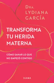 Portada Transforma tu herida materna (Spanish Edition)