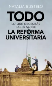 Portada Todo lo que necesitás saber sobre la reforma universitaria