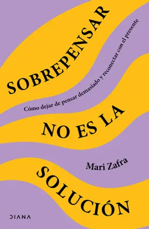 Portada Sobrepensar no es la solución (Edición mexicana)