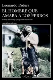 Portada El hombre que amaba a los perros (Edición 15 aniversario)