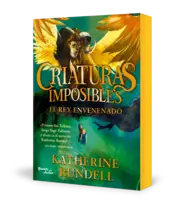 Portada  Criaturas imposibles 2. El rey envenenado