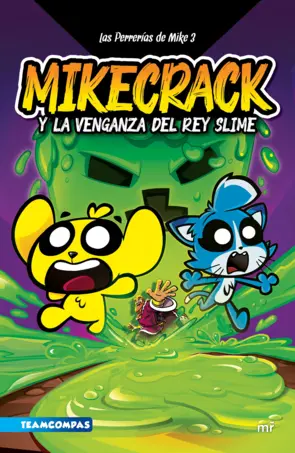 Portada Las Perrerías de Mike 3. Mikecrack y la venganza del rey Slime