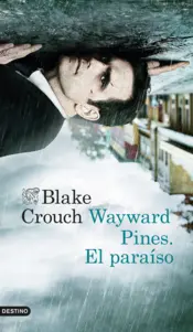 Portada Wayward Pines. El paraíso