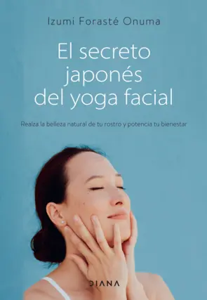 Portada El secreto japonés del yoga facial (Edición mexicana)