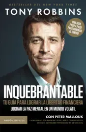 Portada Inquebrantable. Tu guía para lograr la libertad financiera