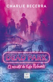 Portada DEAD PARK. El rescate de Kyle Richards