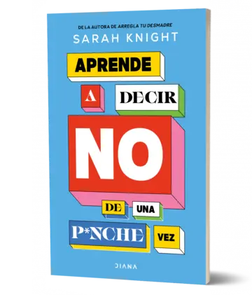 Portada Aprende a decir NO de una p*nche vez (Spanish Edition)