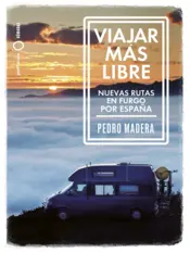Portada Viajar más libre - Nuevas rutas en furgo por España