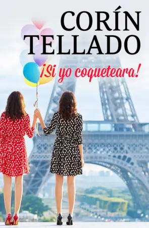 Portada ¡Si yo coqueteara!