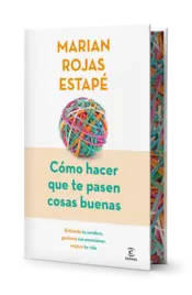 Portada Cómo hacer que te pasen cosas buenas (Edición especial)