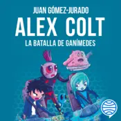 Portada Alex Colt. La batalla de Ganímedes
