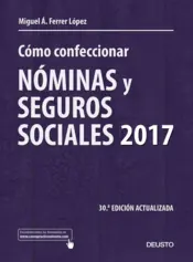 Portada Cómo confeccionar nóminas y seguros sociales 2017