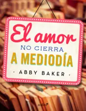 Miniatura contraportada El amor no cierra a mediodía