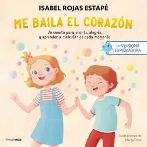 Portada La neurona exploradora. Me baila el corazón