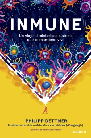 Portada Inmune: un viaje al misterioso sistema que te mantiene vivo