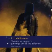 Portada El amor es un perro que ruge desde los abismos