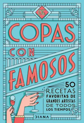 Portada De copas con famosos (50 cocteles de grandes artistas)