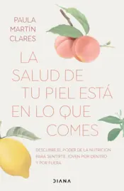 Portada La salud de tu piel está en lo que comes (Edición mexicana)