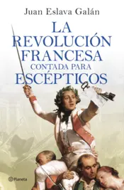 Portada La Revolución francesa contada para escépticos