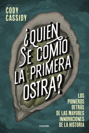 Portada ¿Quién se comió la primera ostra?