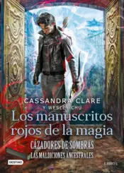 Portada Cazadores de sombras. Los manuscritos rojos de la magia (Edición mexicana)