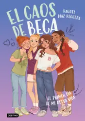 Portada El caos de Beca 1. El primer día de mi nueva vida