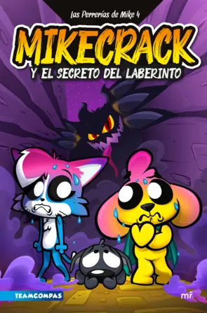 Portada Las Perrerías de Mike 4. El secreto del laberinto