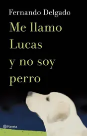Portada Me llamo Lucas y no soy perro